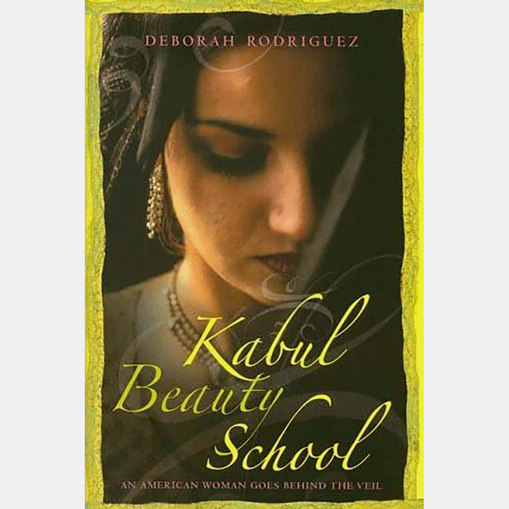 Kabul Beauty School: An American Woman Goes Behind the Veil