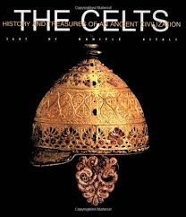 The Celts: History and Treasures of an Ancient Civilization